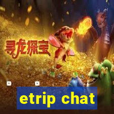 etrip chat